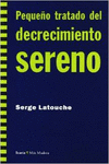 PEQUE�O TRATADO DEL DECRECIMIENTO SERENO