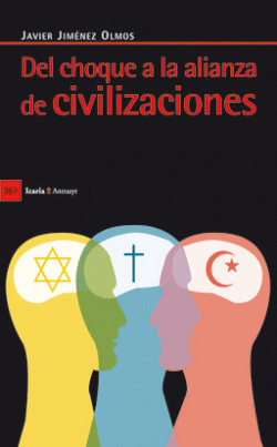DEL CHOQUE A LA ALIANZA DE CIVILIZACIONES