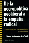DE LA NECROPOLITICA NEOLIBERAL A LA EMPATIA RADICAL: VIOLENCIA DISCRETA, CUERPOS