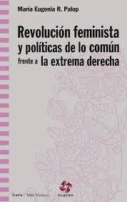 REVOLUCI�N FEMINISTA Y POL�TICAS COM�N FRENTE EXTREMA DERECHA