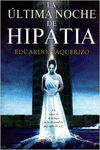 LA �LTIMA NOCHE DE HIPATIA