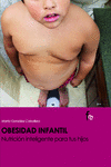 OBESIDAD INFANTIL.NUTRICI�N INTELIGENTEE PARA TUS HIJOS
