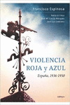 VIOLENCIA ROJA Y AZUL  ESPAA, 1936-1950