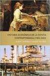 HISTORIA ECON�MICA DE LA ESPA�A CONTEMP�RANEA (1789 - 2009)
