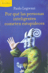 POR QU� LAS PERSONAS INTELIGENTES COMETEN ESTUPIDECES