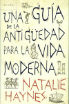 UNA GU�A DE LA ANTIG�EDAD PARA LA VIDA MODERNA