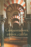 CONQUISTADORES, EMIRES Y CALIFAS