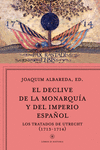 EL DECLIVE DE LA MONARQU�A Y DEL IMPERIO ESPA�OL