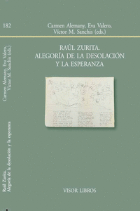RA�L ZURITA. ALEGOR�A DE LA DESOLACI�N Y LA ESPERANZA