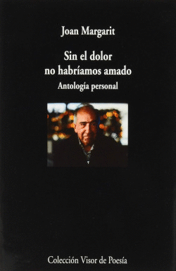 SIN EL DOLOR NO HABR�AMOS AMADO