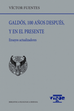 GALD�S, 100 A�OS DESPU�S, Y EN EL PRESENTE