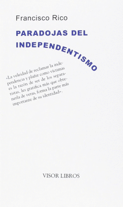 PARADOJAS DEL INDEPENDENTISMO