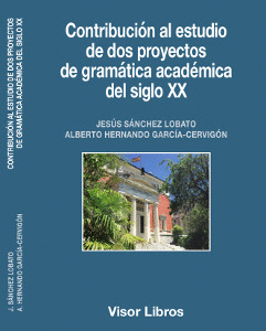 CONTRIBUCIN AL ESTUDIO DE DOS PROYECTOS DE GRAMTICA ACADMICA DEL SIGLO XX