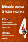 ESTIMULA LOS PROCESOS DE LECTURA Y ESCRITURA. NIVEL 4