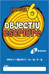 OBJECTIU ESCRIURE 6 LLETRA X / D�GRAFS L�L - NY - TG - TJ - IG