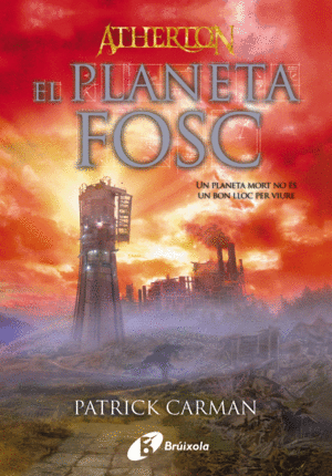 ATHERTON. LLIBRE TRES. EL PLANETA FOSC (CATAL�N)