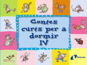CONTES CURTS PER A DORMIR IV