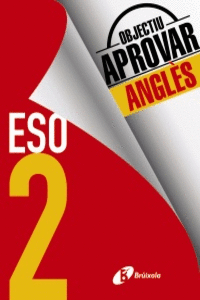 OBJECTIU APROVAR ANGL�S 2 ESO