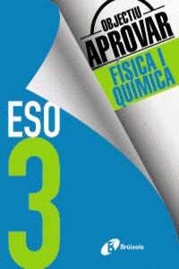OBJECTIU APROVAR F�SICA I QU�MICA 3 ESO