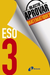 OBJECTIU APROVAR MATEM�TIQUES 3 ESO