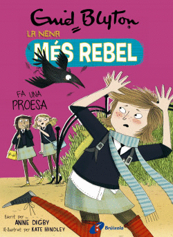 ENID BLYTON. LA NENA M�S REBEL, 7. LA NENA M�S REBEL FA UNA PROESA