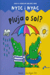 PLUJA O SOL?