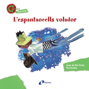 L ' ESPANTAOCELLS VOLADOR (CONTES MENUDETS)