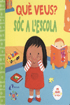 QU� VEUS? S�C A L ' ESCOLA