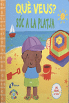QU� VEUS? S�C A LA PLATJA