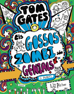 TOM GATES: ELS GOSSOS ZOMBI S�N GENIALS (I PUNT)