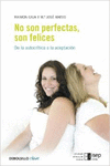 NO SON PERFECTAS, SON FELICES