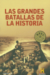 LAS GRANDES BATALLAS DE LA HISTORIA