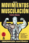 GU�A DE LOS MOVIMIENTOS DE MUSCULACI�N. DESCRIPCI�N ANAT�MICA (COLOR)