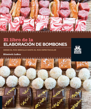 EL LIBRO DE LA ELABORACIN DE BOMBONES