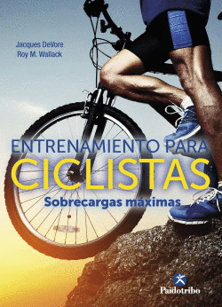 ENTRENAMIENTO PARA CICLISTAS. SOBRECARGAS M�XIMAS