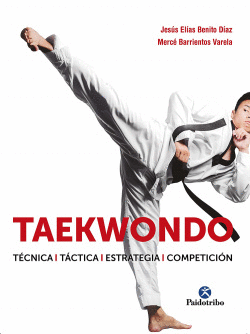 TAEKWONDO. T�CNICA. T�CTICA. ESTRATEGIA. COMPETICI�N
