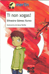 TI NON XOGAS!