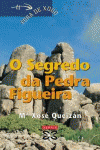 O SEGREDO DA PEDRA FIGUEIRA