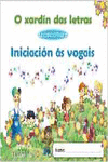 O XARD�N DAS LETRAS. INICIACI�N �S VOGAIS