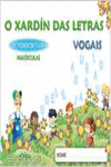 O XARD�N DAS LETRAS.VOGAIS. MAI�SCULAS