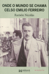 ONDE O MUNDO SE CHAMA CELSO EMILIO FERREIRO