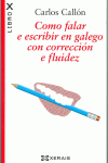 COMO FALAR E ESCRIBIR EN GALEGO CON CORRECCI�N E FLUIDEZ
