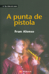 A PUNTA DE PISTOLA