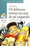 OS SABUXOS ENTRAN NA CASA DO P ESQUERDO