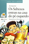 OS SABUXOS ENTRAN NA CASA DO P� ESQUERDO