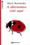 A ALTERNATIVA EST� AQU�