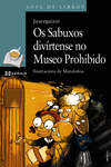 OS SABUXOS DIV�RTENSE NO MUSEO PROHIBIDO