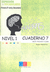 PALABRAS. EXPRESI�N Y VOCABULARIO. CUADERNO 7 NIVEL 1