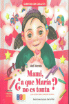 MAMI A QUE MARA NO ES TONTA?