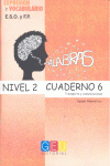 PALABRAS. EXPRESI�N Y VOCABULARIO. CUADERNO 6 NIVEL 2